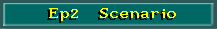 Ep2 Scenario